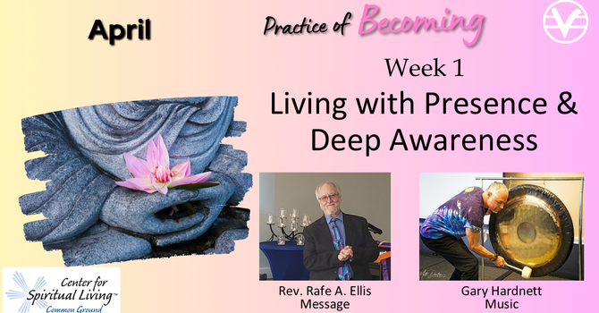 Living with Presence and Deep Awareness - Inner Individual - Week 14