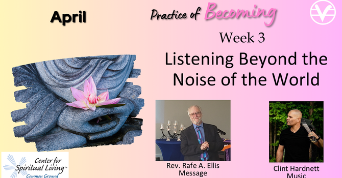 Listening Beyond the Noise of the World - Inner Collective - Week 16