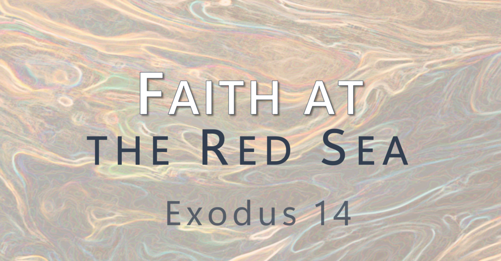 Faith at the Red Sea
