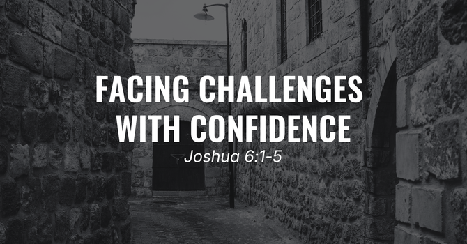 Facing Challenges with Confidence