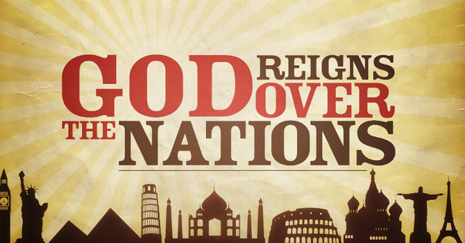 God Reigns Over The Nations