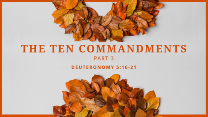 The Ten Commandments, part 3
