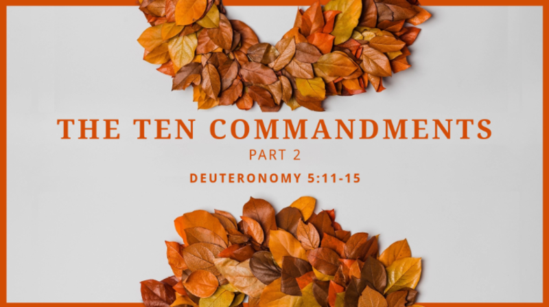 The Ten Commandments, part 2
