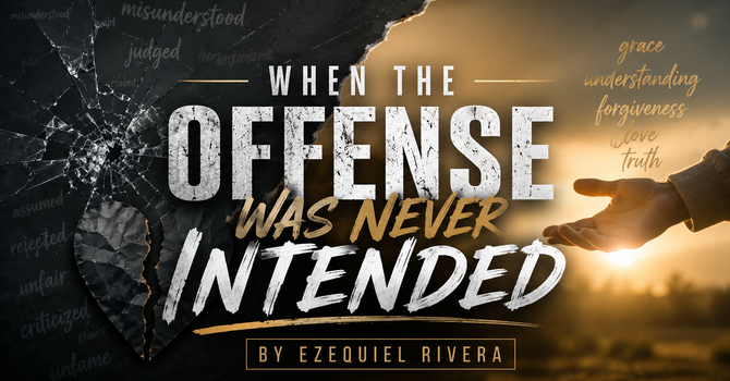 When the Offense Was Never Intended