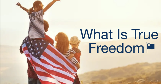 What Is True Freedom 