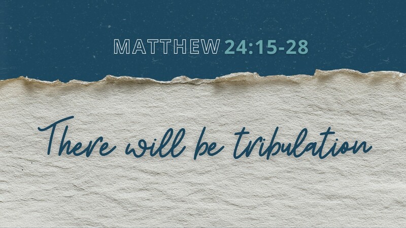 Matthew 24:15-28