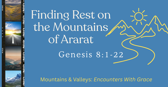 Finding Rest on the Mountains of Ararat