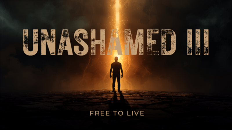 #26 Unashamed Pt. 3
