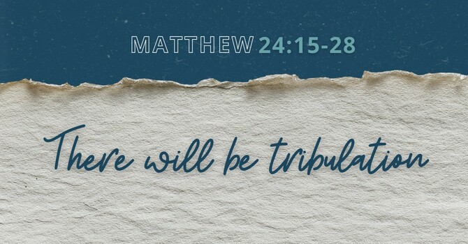 Matthew 24:15-28