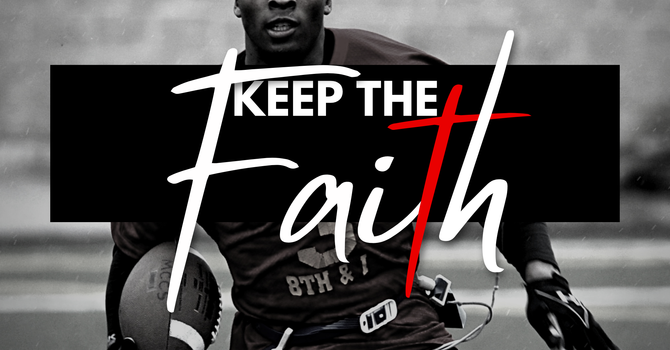 Keep The Faith