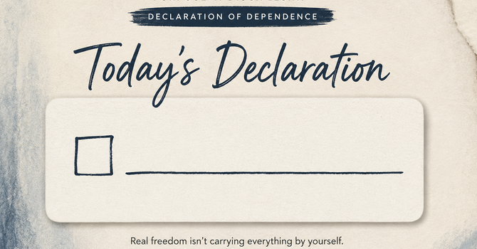 Bible Study | Declaration of Dependence