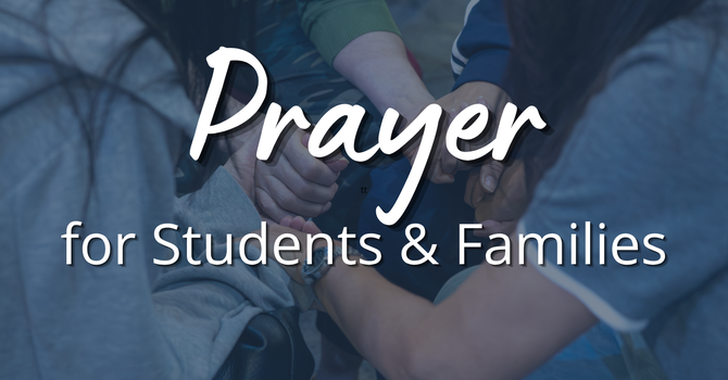 Prayer for Students & Families
