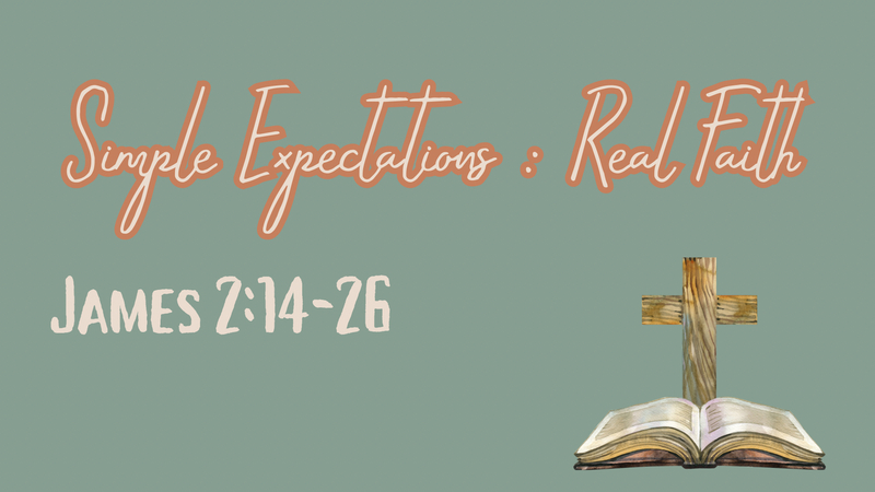 Simple Expectations: Real Faith