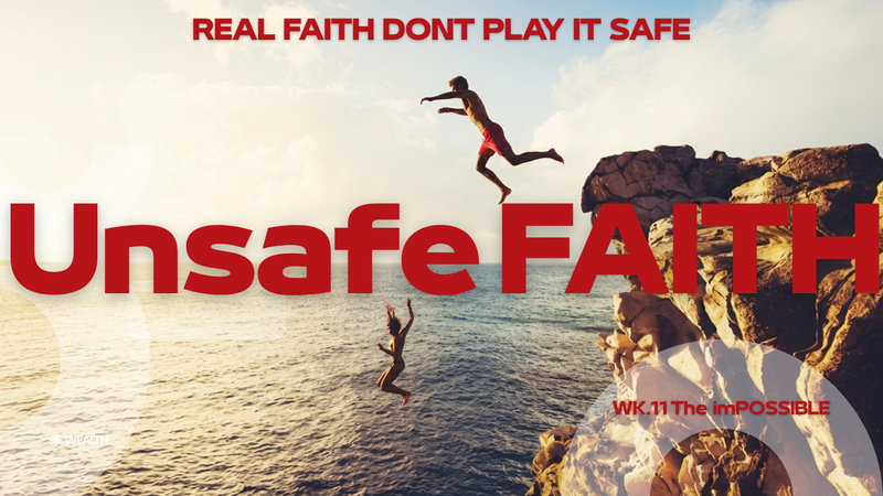 Real Faith Doesn't Play It Safe