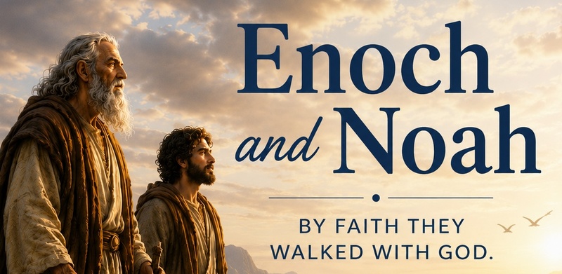 Enoch & Noah