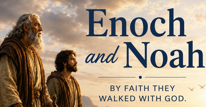 Enoch & Noah