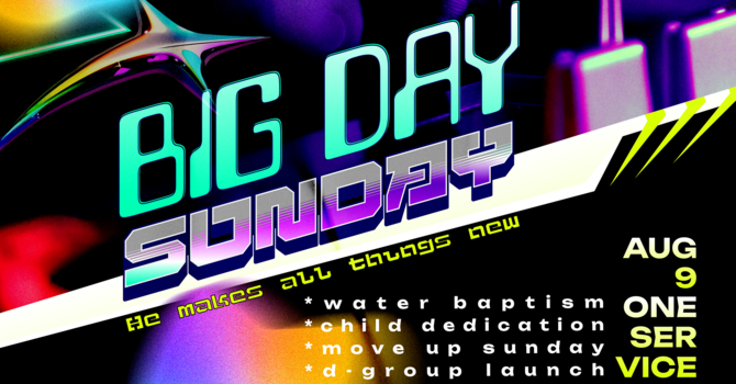 BIG DAY SUNDAY