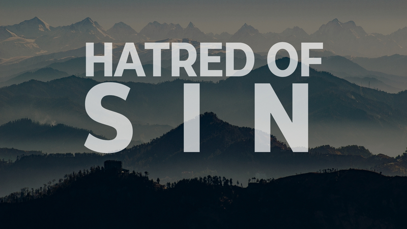 Hatred of Sin