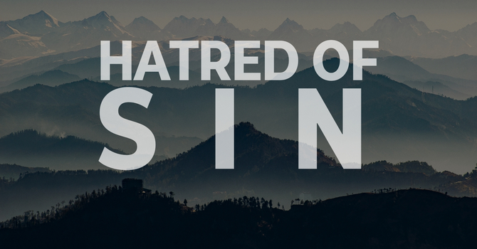 Hatred of Sin