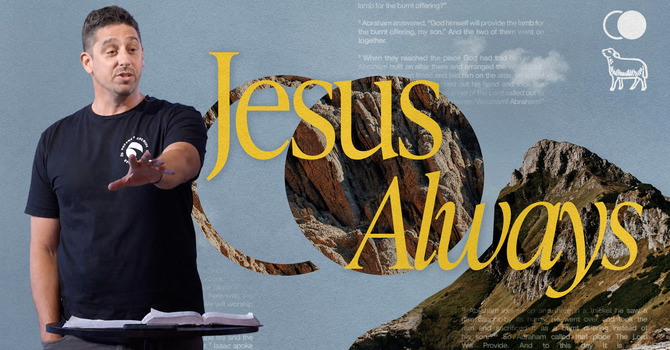 Jesus Always