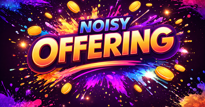 Noisy Offering for Home of Hope – July 26 image