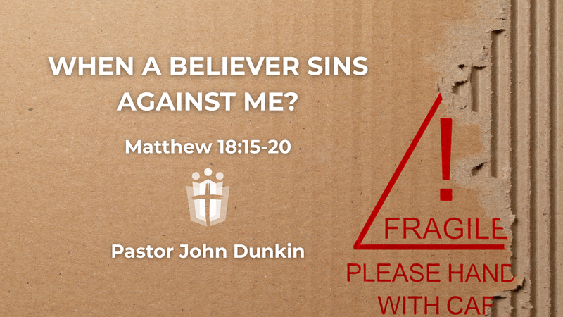 When a Believer Sins Against Me