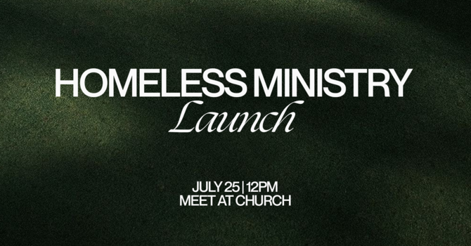 Homeless Ministry Launch