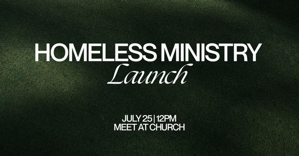 Homeless Ministry Launch