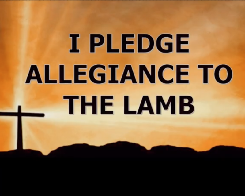 I Pledge Allegiance To The Lamb