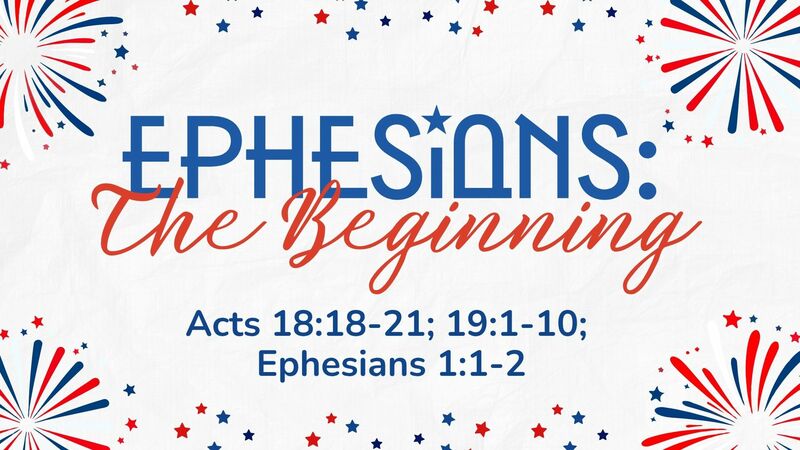 Ephesians: The Beginning