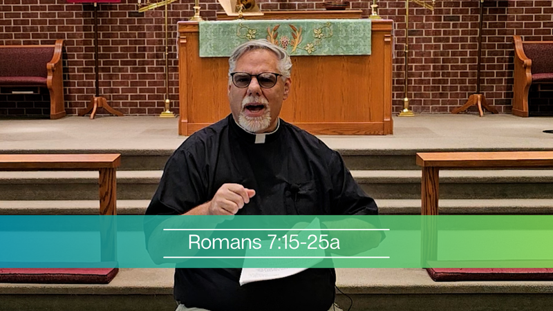 Romans 7:15-25a