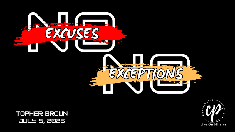 No Excuses. No Exceptions