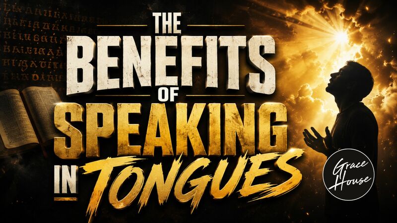 The Benefits Of Speaking In Tongues