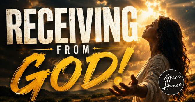 Receiving from God