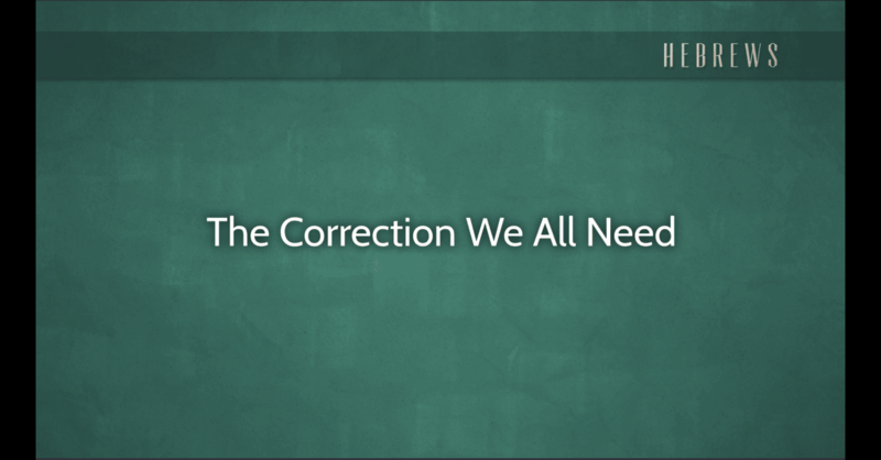 The Correction We All Need