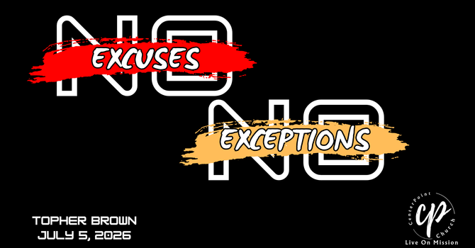 No Excuses. No Exceptions