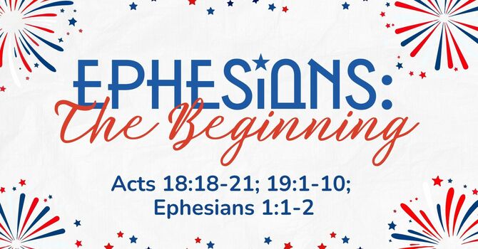 Ephesians: The Beginning