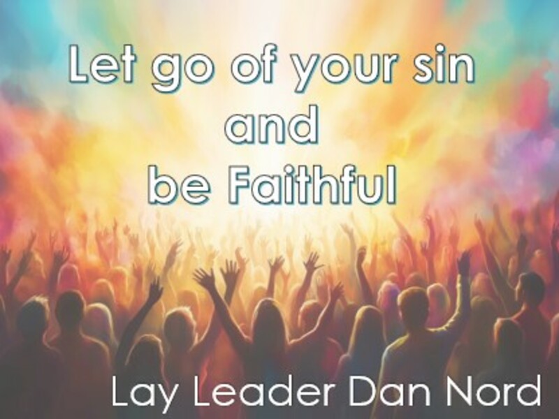 Let go of your sin and be Faithful            