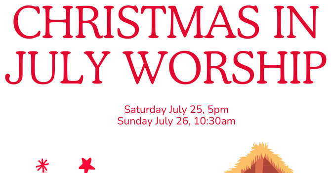 Christmas in July Worship