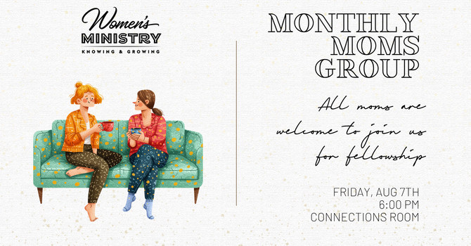 Monthly Mom's Group