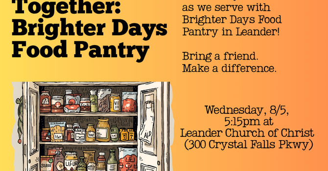 Serving Together: Brighter Days Food Pantry