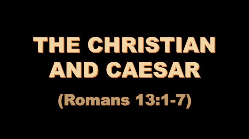 THE CHRISTIAN AND CAESAR