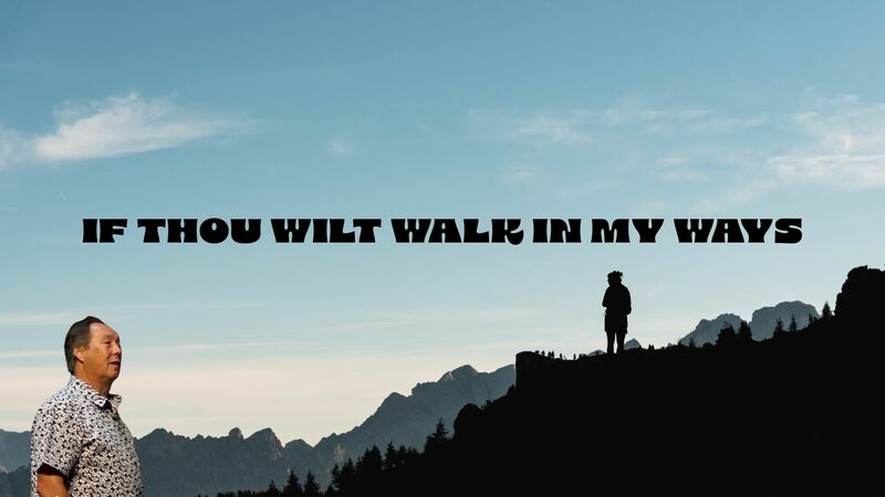 If Thou Wilt Walk In My Ways