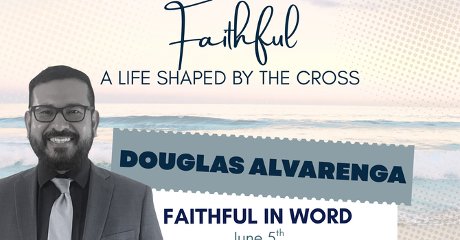  Faithful in the Word (Douglas Alvarenga)