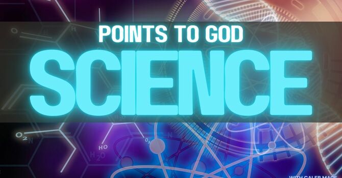 How Science Points to God