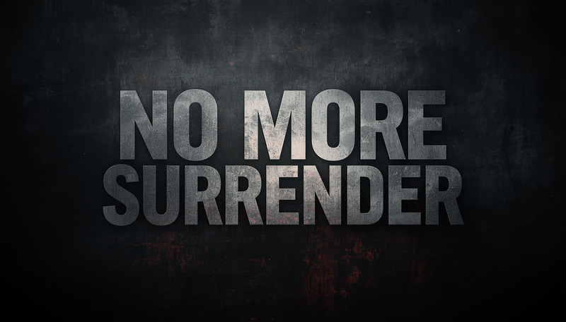 No More Surrender
