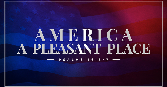 America, A Pleasant Place