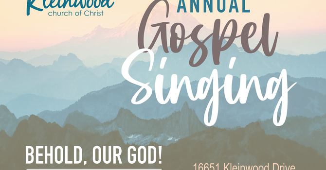 Annual Gospel Singing -"Behold, Our God!"
