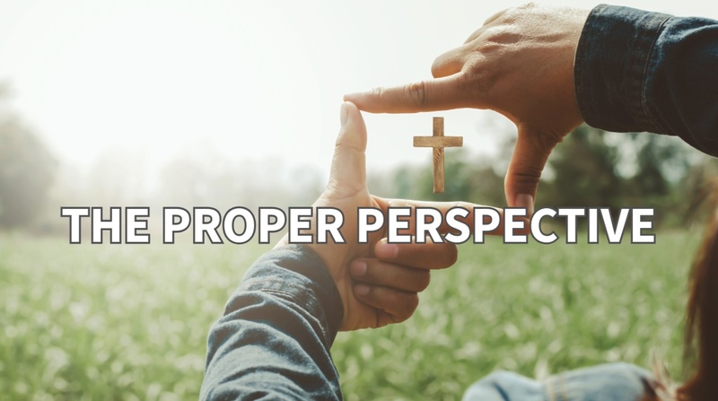 "The Proper Perspective" 