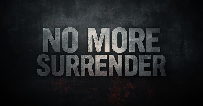 No More Surrender